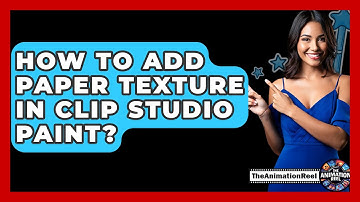How To Add Paper Texture In Clip Studio Paint? - The Animation Reel
