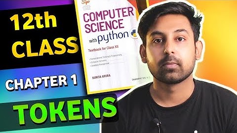 Python Class 12 - Chapter 1 (Part 1) | Tokens | Keywords | Operators | Literals | Identifiers