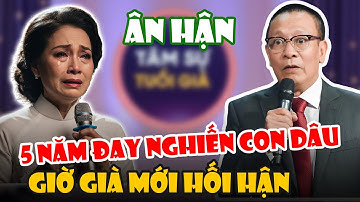 Tâm Sự Cùng Văn Sâm: Mẹ Chồng Hối Hận Vì Quá Khư Đay Nghiến Con Dâu