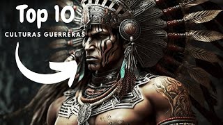 TOP 10 CULTURAS GUERRERAS más poderosas DE TODOS LOS TIEMPOS 🛡️⚔️