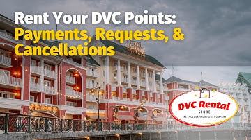 Payments, Requests, & Cancellations | Rent Your DVC Points | DVC Rental Store