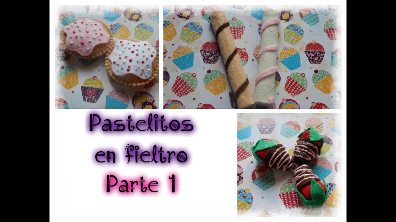 Pastelitos en fieltro || PARTE 1