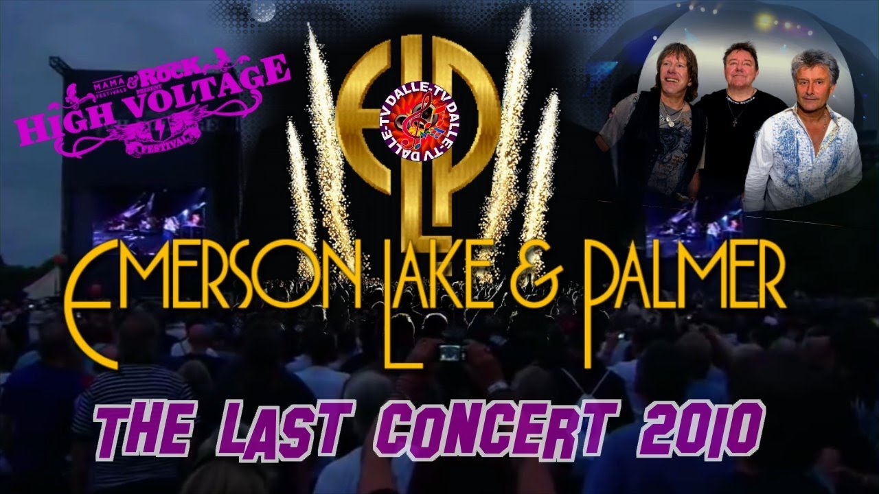 Emerson Lake & Palmer - Last Concert Emerson Lake & Palmer - Last Concert