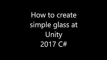 How to Create simple glass at UNITY