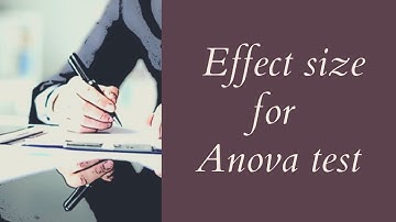 How to calculate Effect Size for Anova test?