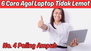 6 Cara Jitu Agar Laptop atau Komputer PC Tidak Lemot