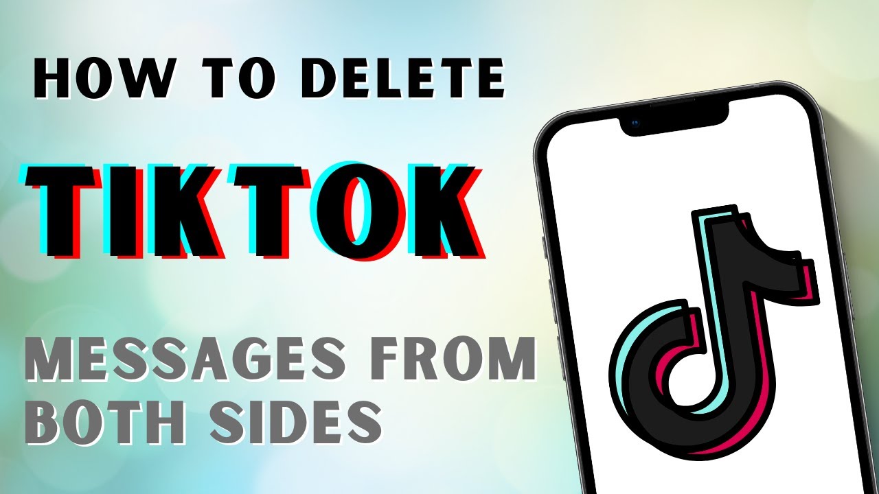 how-to-delete-tiktok-messages-from-both-sides-youtube