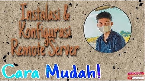 CARA MUDAH INSTALASI & KONFIGURASI REMOTE SERVER DEBIAN 7