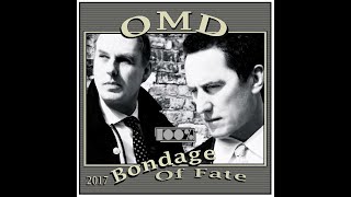 OMD - Bondage Of Fate (2010)