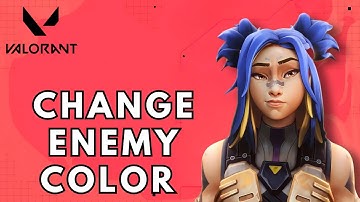 How to Change Enemy Color in Valorant 2025