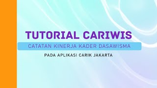Download lagu Tutorial CARIWIS 'Catatan Kinerja Kader Dasawisma' Pada Aplikasi Carik Jakarta