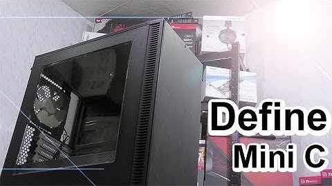 Fractal Design Define Mini C Review