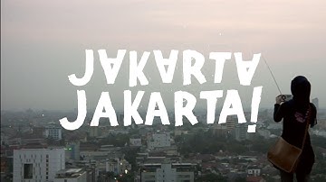 JAKARTA JAKARTA! (official film)