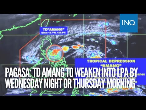 Pagasa: TD Amang to weaken into LPA by Wednesday night or Thursday morning