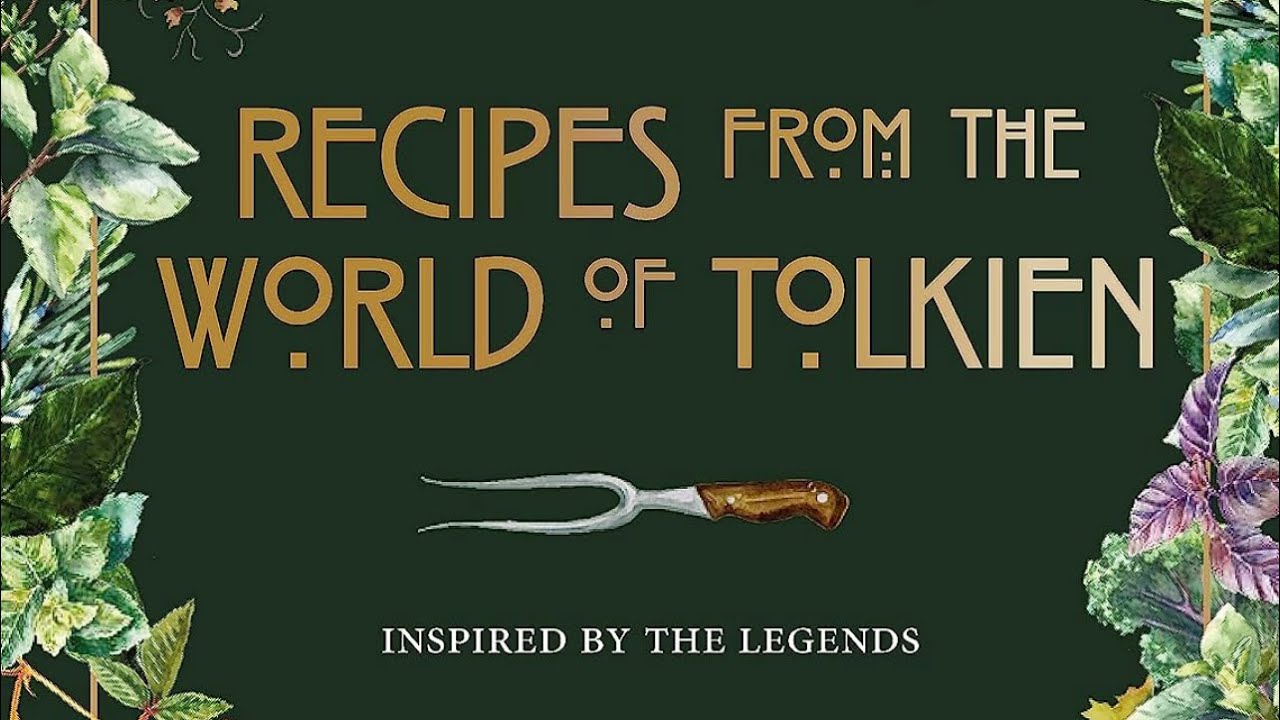 #830 Recipes from the World of Tolkien: Inspired by the Legends 2020