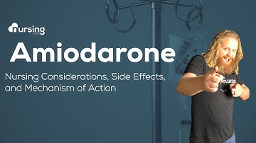 Amiodarone Nursing Considerations, Side Effects and Mechanism of Action Pharmacology for Nurses