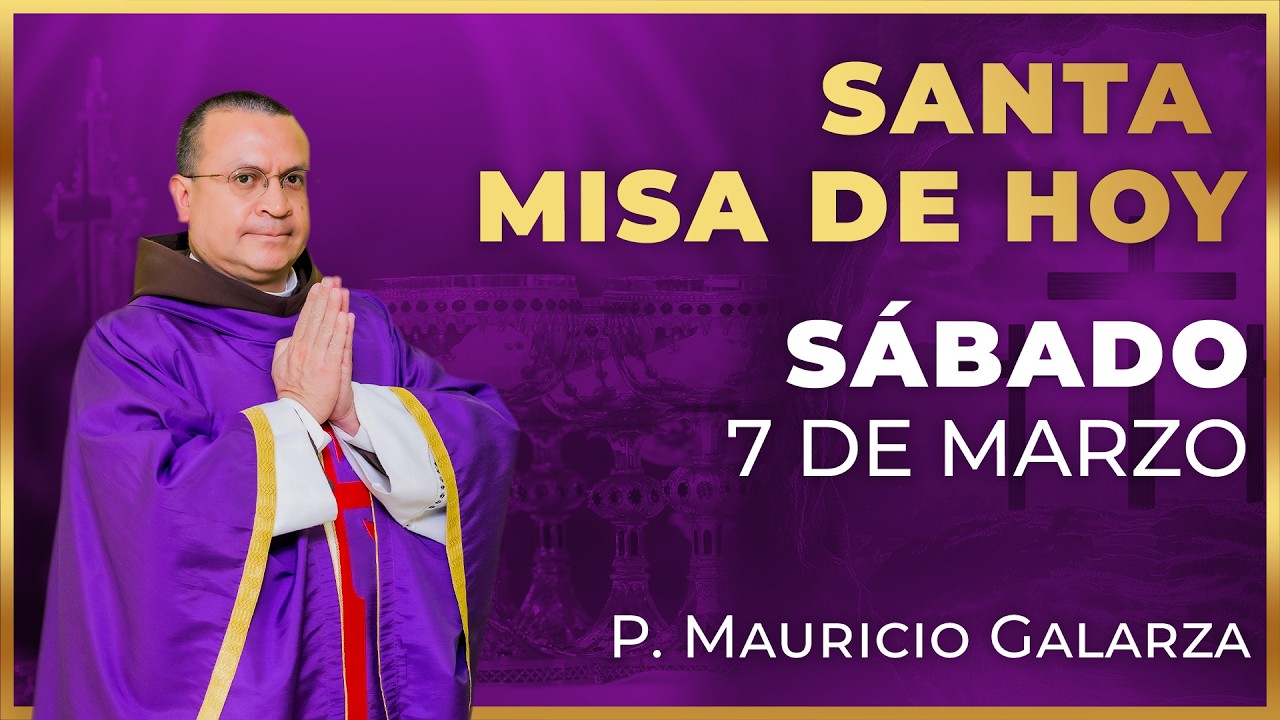 Santa Misa de Hoy | Sábado 7 de Marzo #misa #santamisa