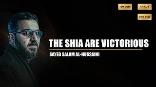 The Shia are Victorious | Sayed Salam al-Hussaini | English Subtitles