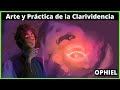 🔥Arte y Práctica de la Clarividencia (Ophiel) Parte 1