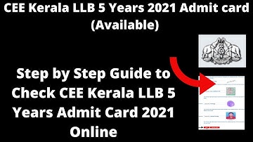CEE Kerala LLB 5 Years 2021 Admit card (Available) - How to Check CEE Kerala LLB 5 Years 2021 Online