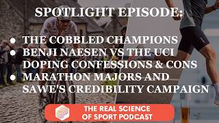 Cobbled Coronations in Roubaix / Benji Naesen vs UCI / Marathon Majors & Sawe's Credibility Campaign