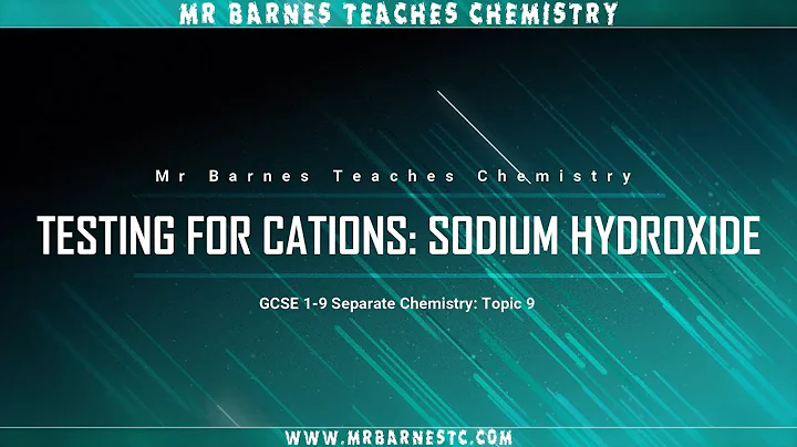 GCSE 1-9 Separate Chemistry 9: Testing for Cations using Sodium Hydroxide