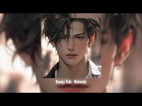 Bumpy ride - Mohombi | [ slowed + reverbed]