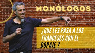 Dani Delacámara monólogo  el dopaje de los franceses