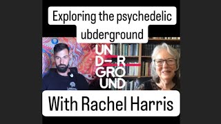 Exploring the psychedelic underground with Rachel Harris - AyahuascaPodcast.com