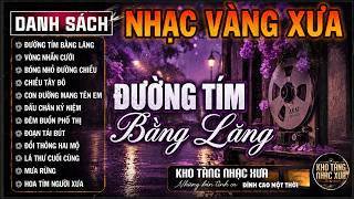 Đường Tím Bằng Lăng ➤LK Ca Nhạc BOLERO Trữ Tình 2026 Mới Nhất, Tuyển Chọn Ca Khúc Nhạc Vàng Cực Hay