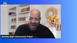 Monday Night Intercessory Prayer