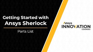 Parts List in Ansys Sherlock — Lesson 8