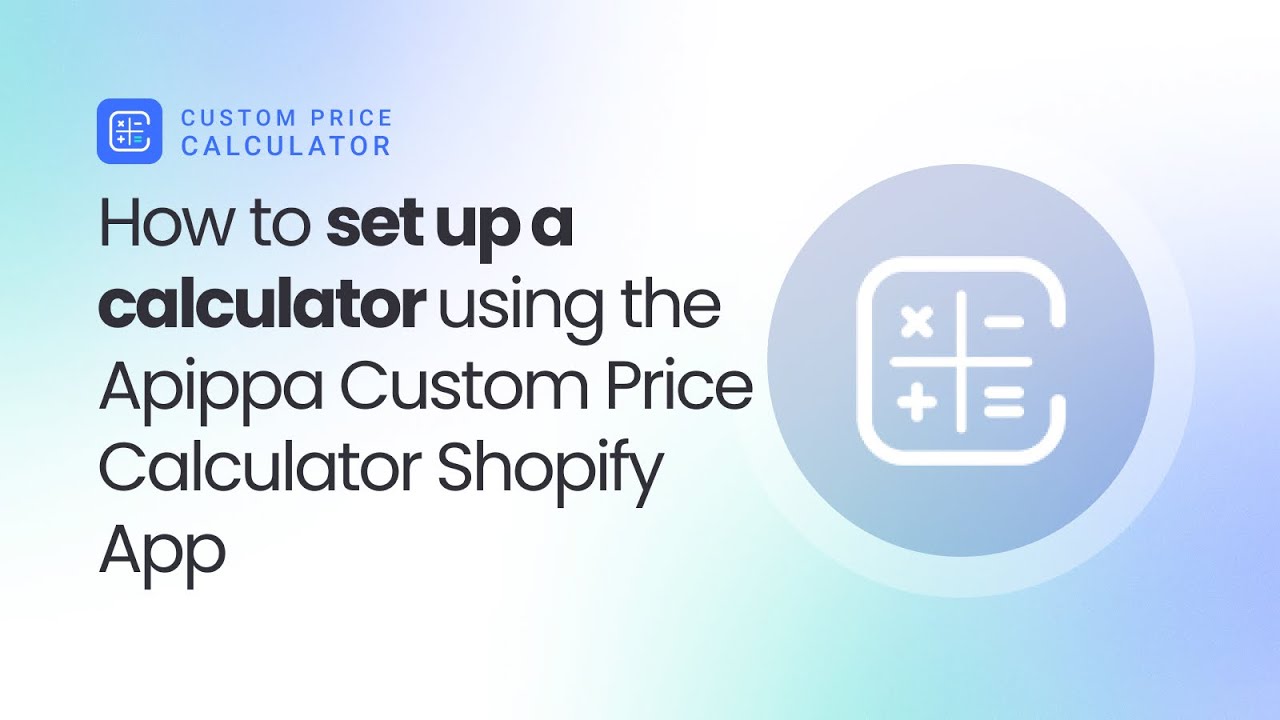 How to set up a calculator for custom pricing on Shopify - Apippa ...