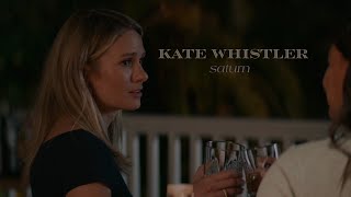 Kate Whistler || Saturn