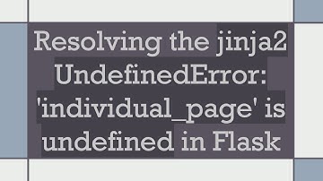 Resolving the jinja2 UndefinedError: 