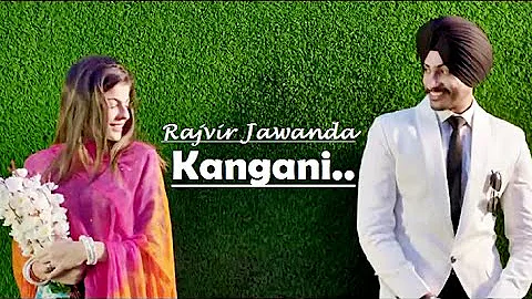 Kangani Rajvir Jawanda (Lyrics) MixSingh | Gill Raunta | Punjabi Song | Best Popular Punjabi Songs