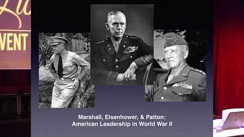 Marshall, Eisenhower, & Patton: American Leadershi...