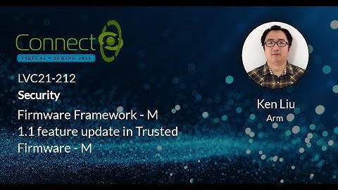 LVC21-212 Firmware Framework   M 1 1 feature update in Trusted Firmware   M