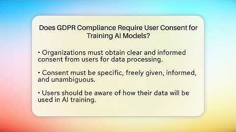 Does GDPR Compliance Require User Consent for Training AI Models? | AI and Technology Law News