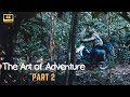 The art of adventure  part 2