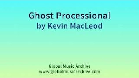 Ghost Processional by Kevin MacLeod 1 HOUR
