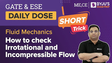 How to Check Irrotational and Incompressible Flow | Fluid Mechanics | GATE & ESE 2024 | BYJU