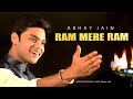 Ram mere ram  abhay jain  new ram bhajan    