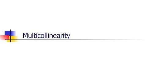 11.1 - Multicollinearity