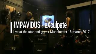 Impavidus   Live at Manchester Star and garter 18  March 2017