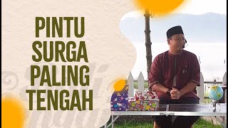 Pintu Surga Paling Tengah - Kak Erlan Iskandar, S.T., M.Psi