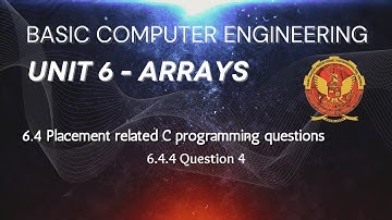 6.4.4 Question 4 | Arrays | Unit 6 | BT-205 | C Programming | BASIC COMPUTER ENGINEERING | RGPV