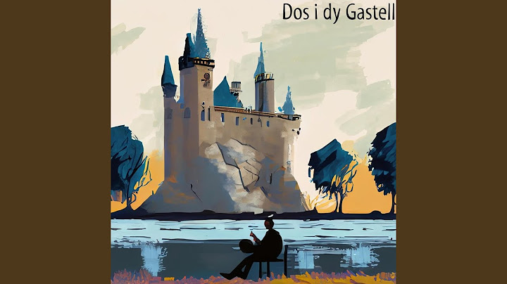 Dos i dy Gastell