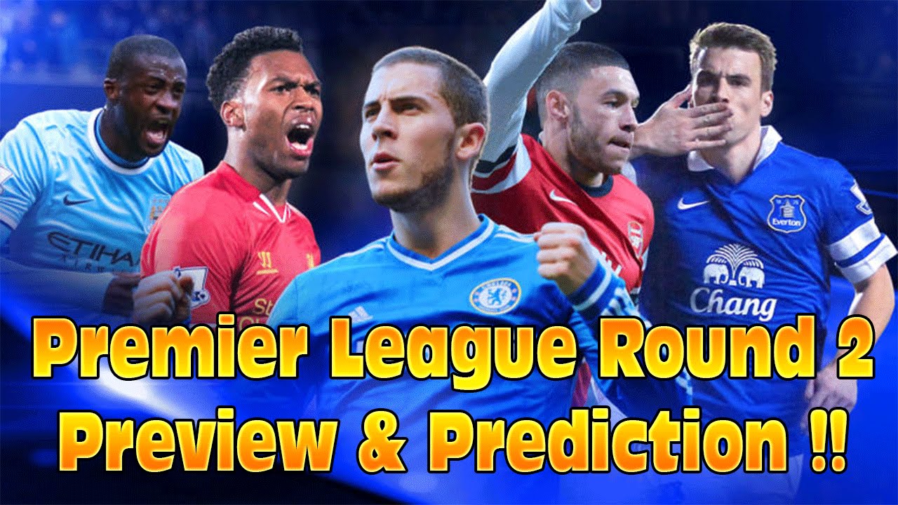 PREMIER LEAGUE PREDICTION Round 2 PREVIEW 2014-15 - YouTube