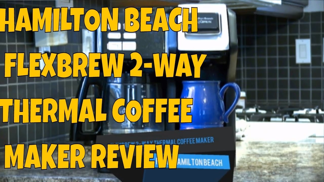 Hamilton Beach FlexBrew 2-Way Coffee Maker – Felt Like a Foodie